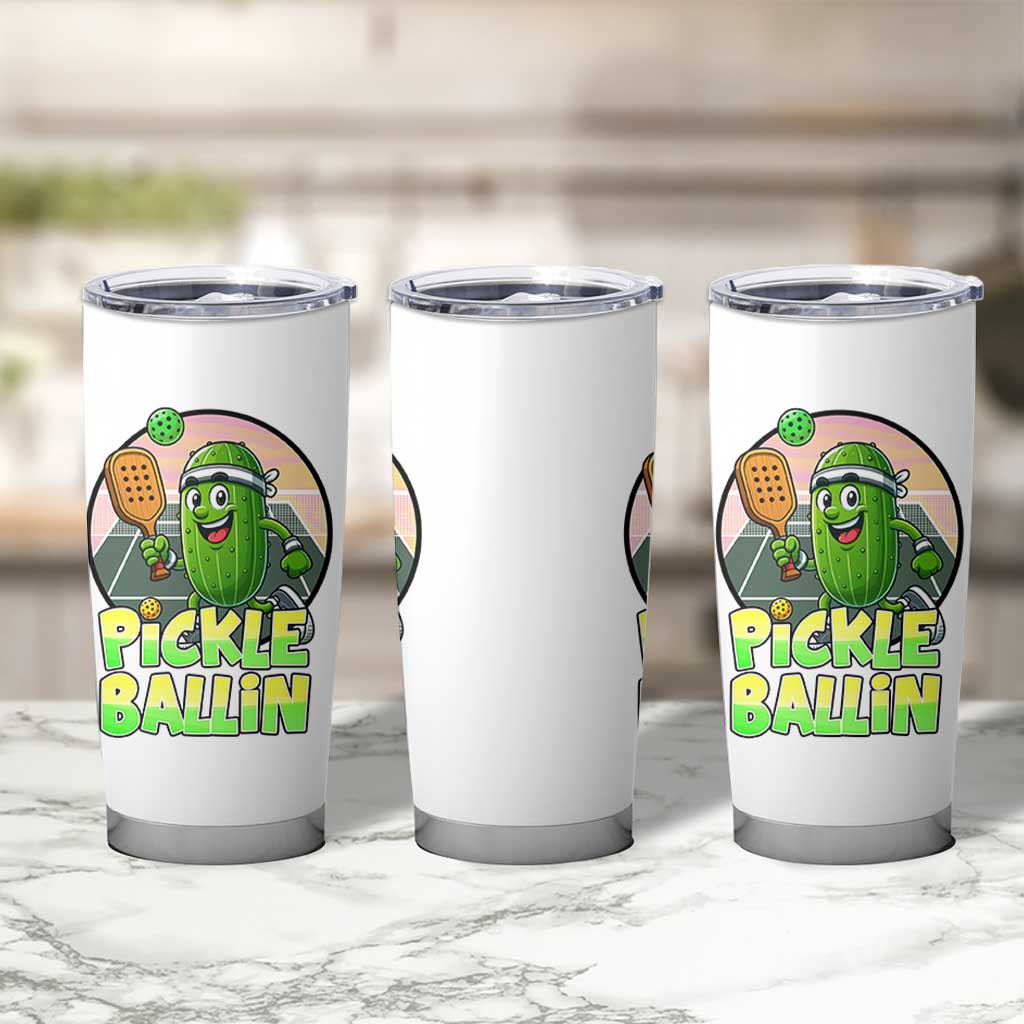Funny Pickleball Lover Tumbler Cup Pickle Ballin Quote