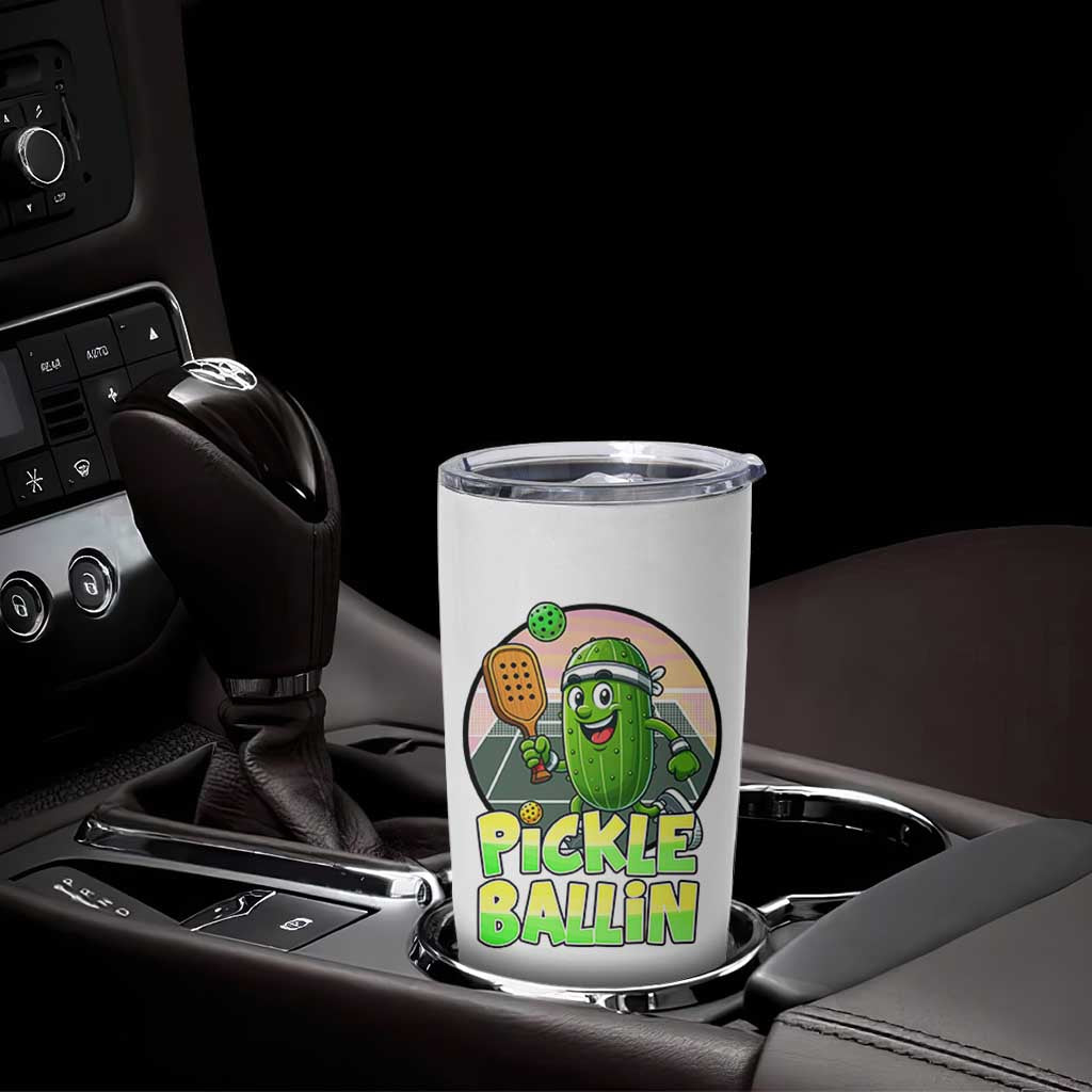 Funny Pickleball Lover Tumbler Cup Pickle Ballin Quote