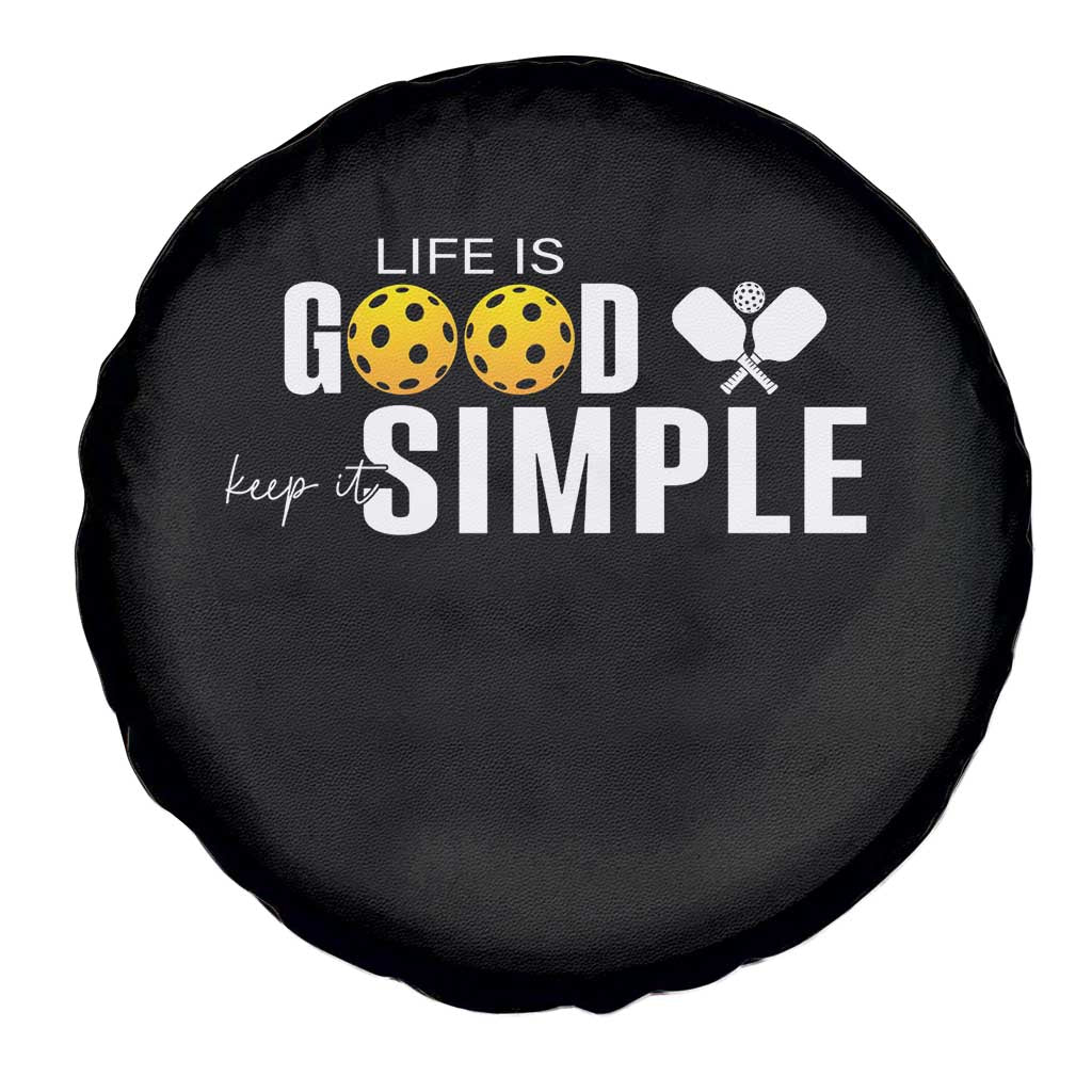 Life Is Good Keep It Simple Spare Tire Cover Pickleball Lover - Wonder Print Shop