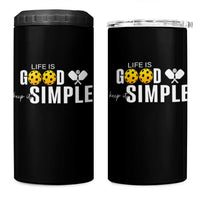 Life Is Good Keep It Simple 4 in 1 Can Cooler Tumbler Pickleball Lover