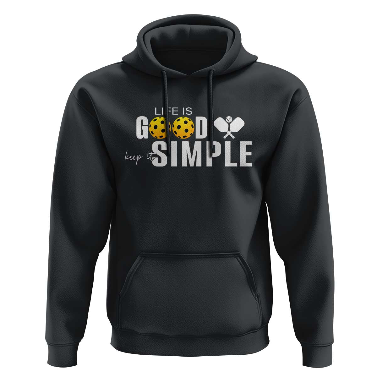 Life Is Good Keep It Simple Hoodie Pickleball Lover - Wonder Print Shop
