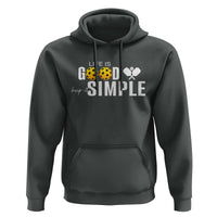 Life Is Good Keep It Simple Hoodie Pickleball Lover - Wonder Print Shop