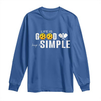 Life Is Good Keep It Simple Long Sleeve Shirt Pickleball Lover - Wonder Print Shop