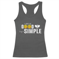 Life Is Good Keep It Simple Racerback Tank Top Pickleball Lover - Wonder Print Shop