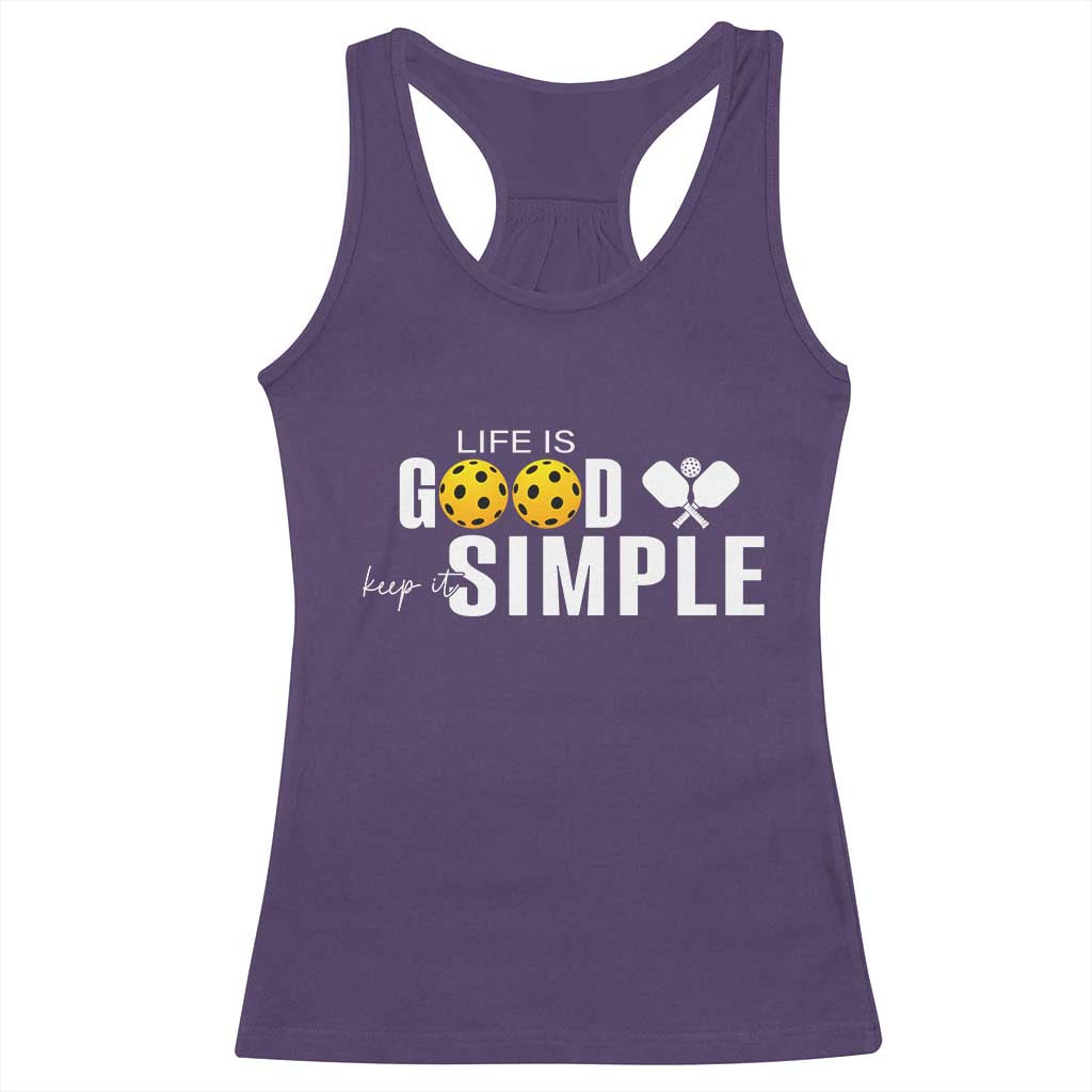 Life Is Good Keep It Simple Racerback Tank Top Pickleball Lover - Wonder Print Shop
