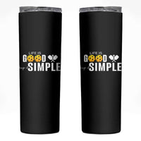 Life Is Good Keep It Simple Skinny Tumbler Pickleball Lover