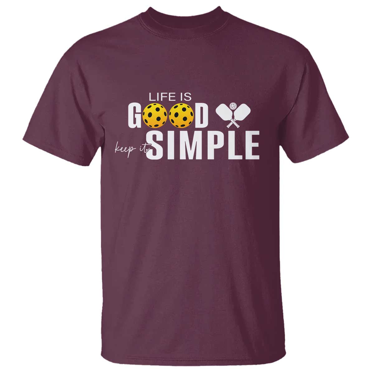 Life Is Good Keep It Simple T Shirt Pickleball Lover - Wonder Print Shop