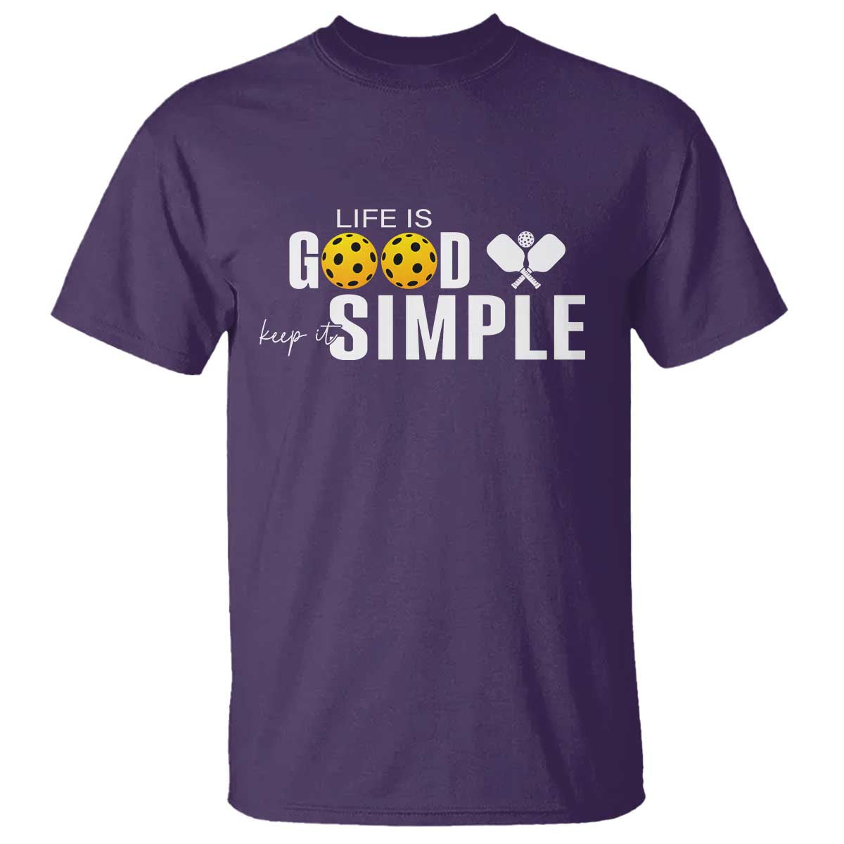 Life Is Good Keep It Simple T Shirt Pickleball Lover - Wonder Print Shop