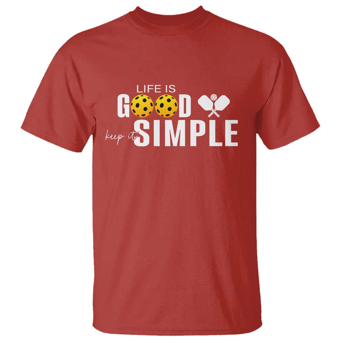 Life Is Good Keep It Simple T Shirt Pickleball Lover - Wonder Print Shop