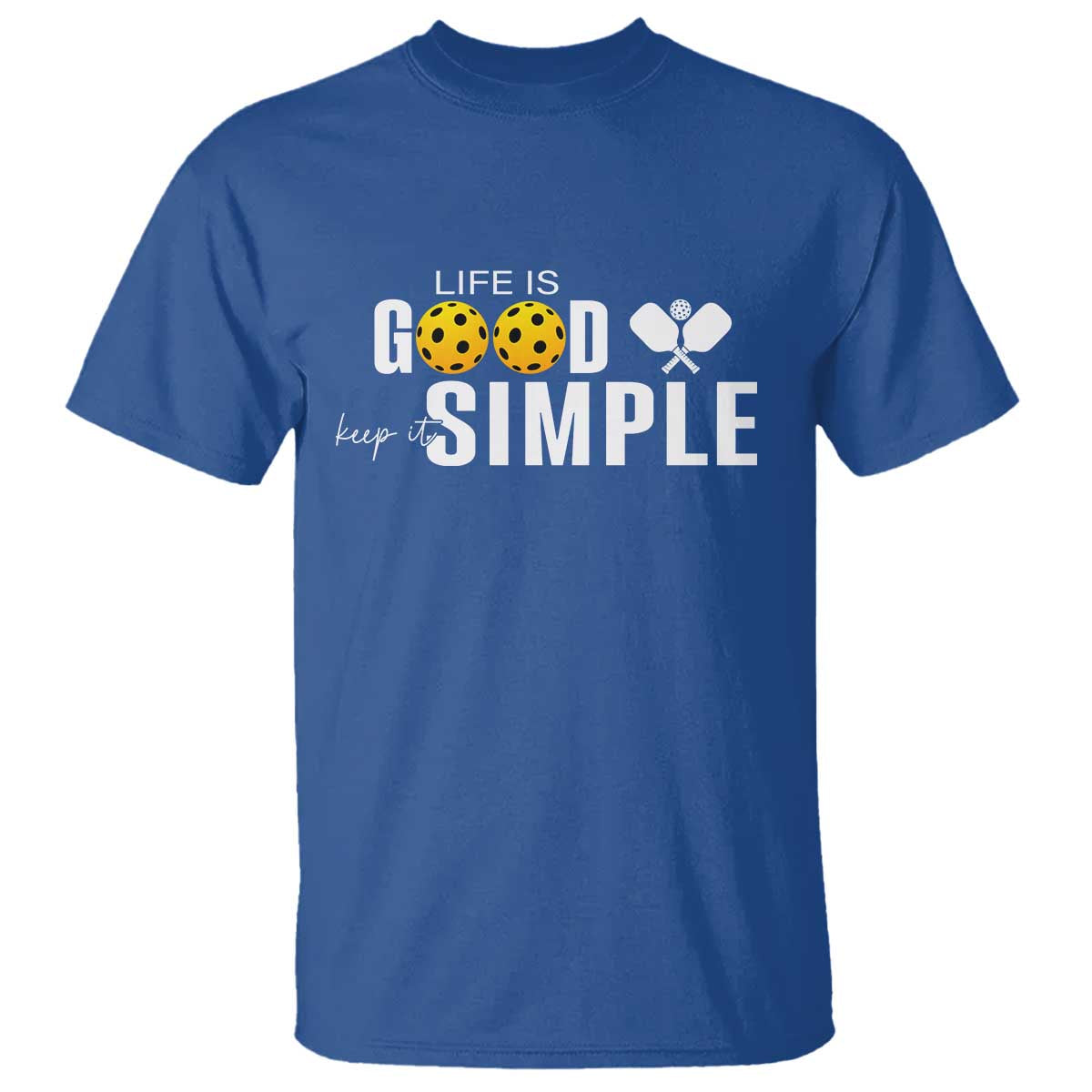 Life Is Good Keep It Simple T Shirt Pickleball Lover - Wonder Print Shop