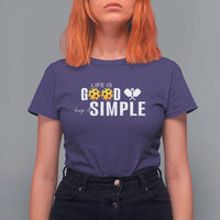 Life Is Good Keep It Simple T Shirt For Women Pickleball Lover - Wonder Print Shop