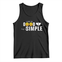 Life Is Good Keep It Simple Tank Top Pickleball Lover - Wonder Print Shop