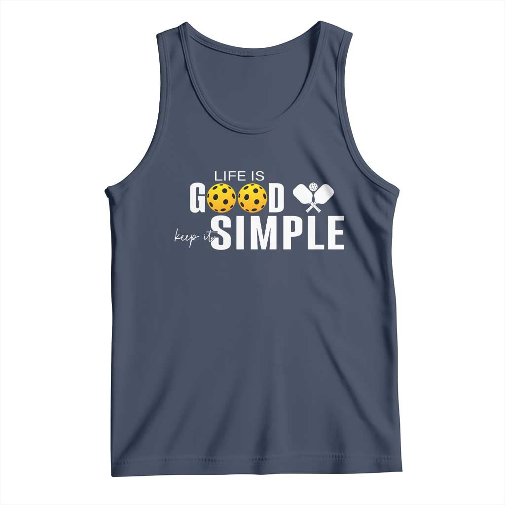Life Is Good Keep It Simple Tank Top Pickleball Lover - Wonder Print Shop