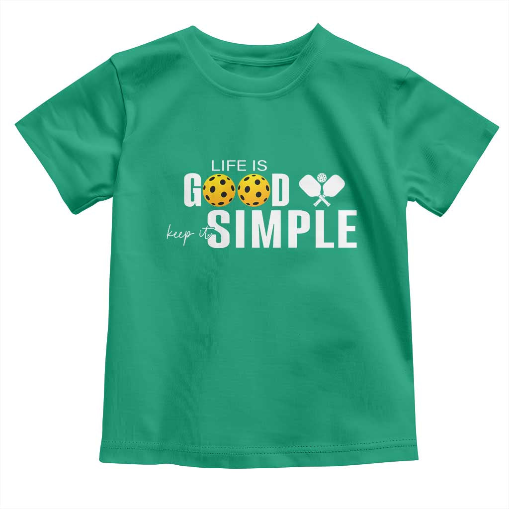 Life Is Good Keep It Simple Toddler T Shirt Pickleball Lover - Wonder Print Shop