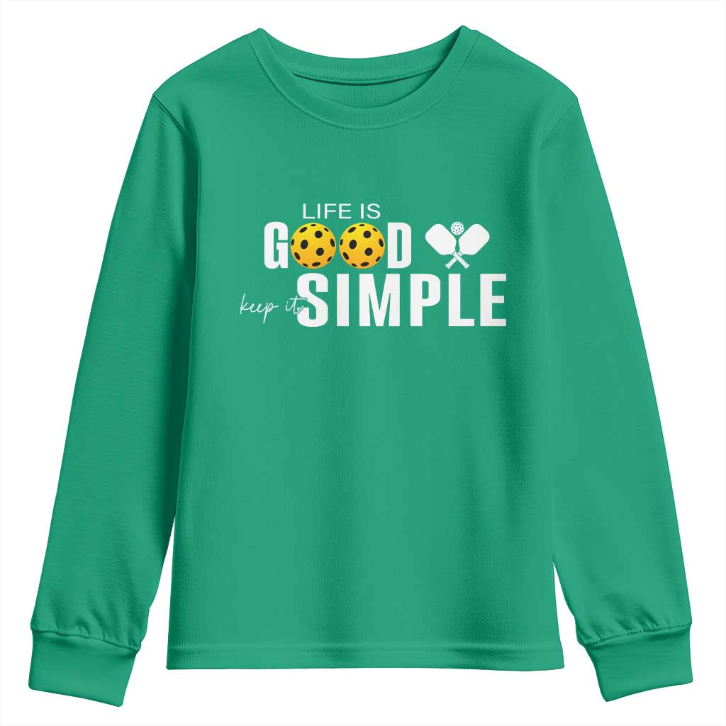 Life Is Good Keep It Simple Youth Sweatshirt Pickleball Lover - Wonder Print Shop