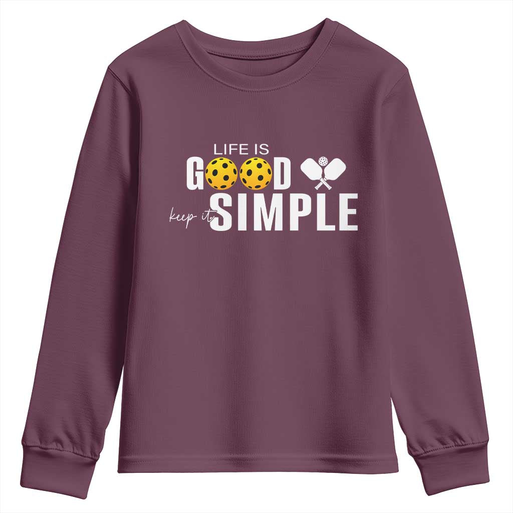 Life Is Good Keep It Simple Youth Sweatshirt Pickleball Lover - Wonder Print Shop