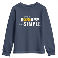 Life Is Good Keep It Simple Youth Sweatshirt Pickleball Lover - Wonder Print Shop