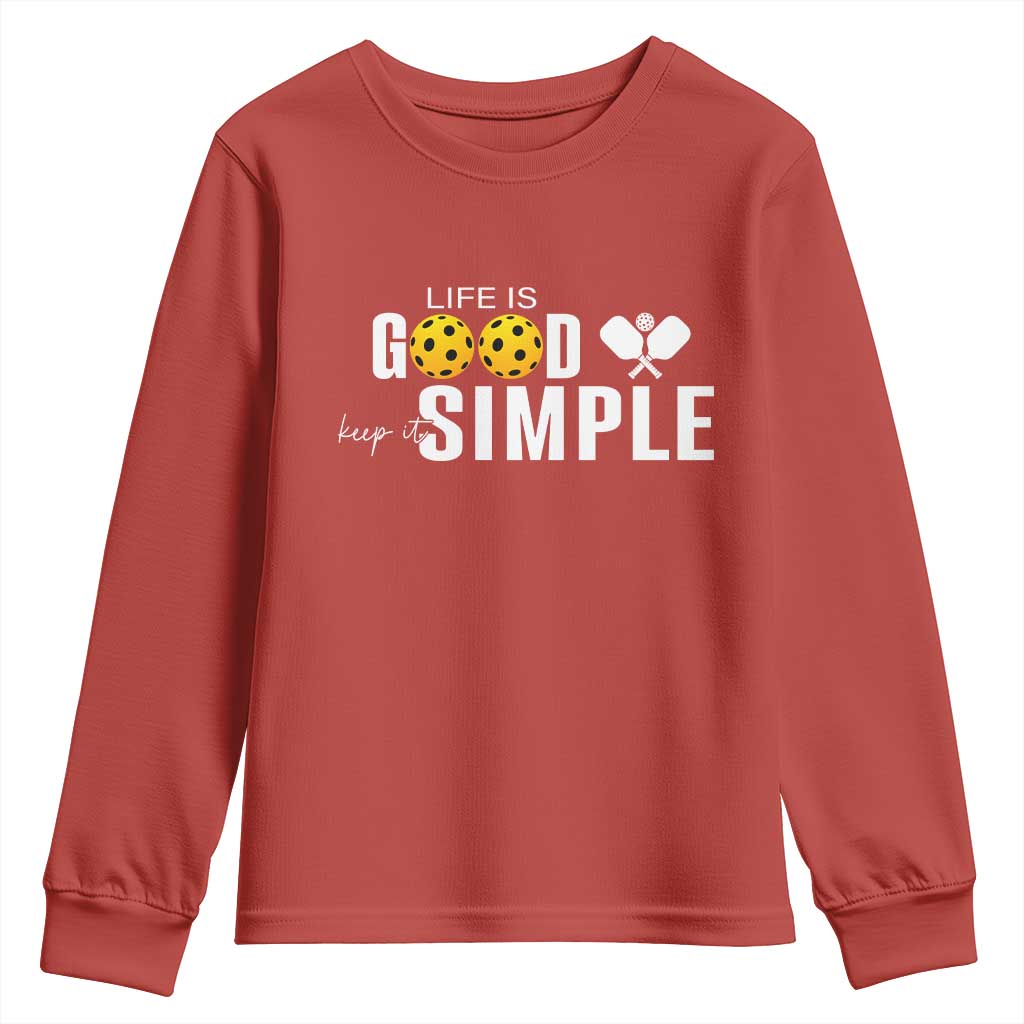 Life Is Good Keep It Simple Youth Sweatshirt Pickleball Lover - Wonder Print Shop