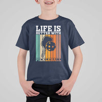 Life Is Better With Pickleball T Shirt For Kid Funny Dink Saying - Wonder Print Shop