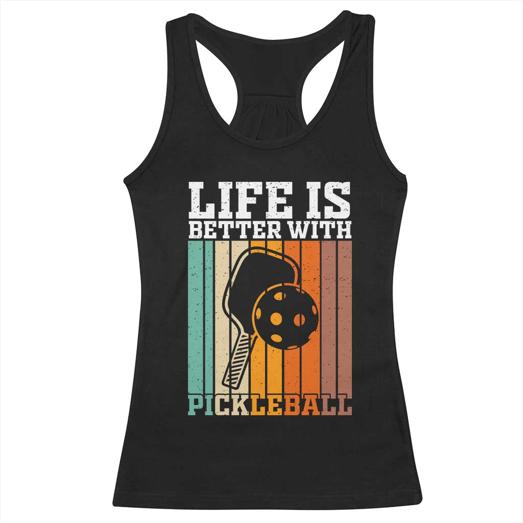 Life Is Better With Pickleball Racerback Tank Top Funny Dink Saying - Wonder Print Shop