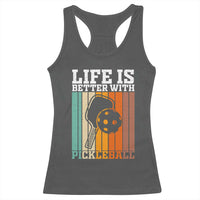 Life Is Better With Pickleball Racerback Tank Top Funny Dink Saying - Wonder Print Shop
