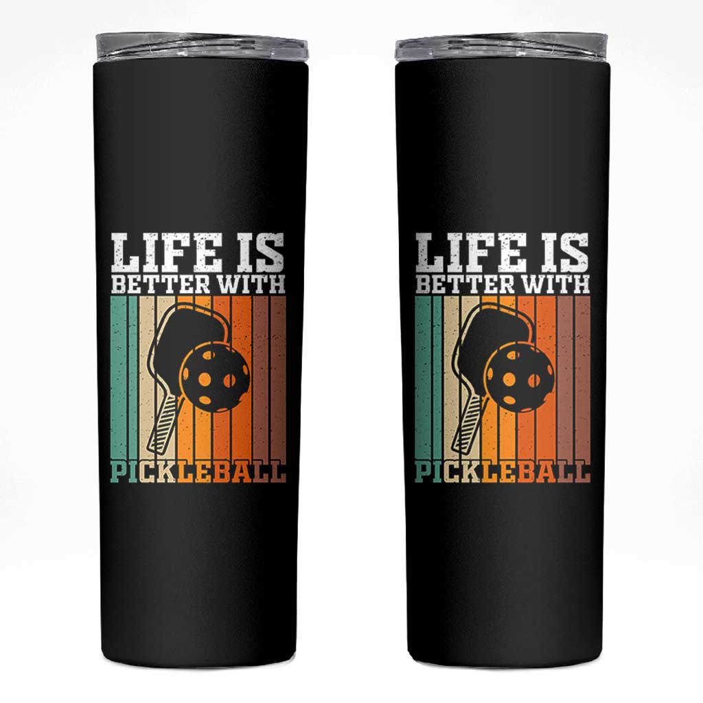 Life Is Better With Pickleball Skinny Tumbler Funny Dink Saying