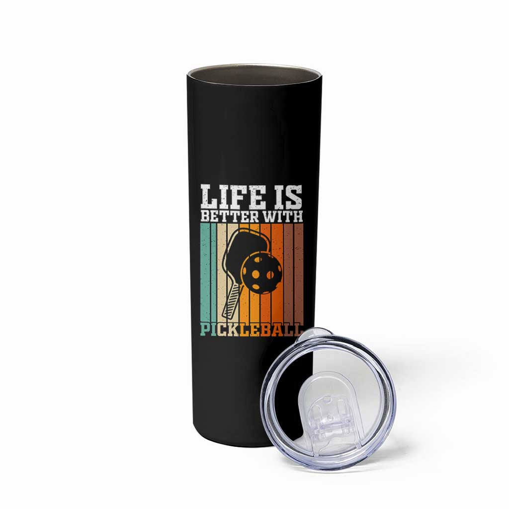 Life Is Better With Pickleball Skinny Tumbler Funny Dink Saying