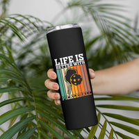 Life Is Better With Pickleball Skinny Tumbler Funny Dink Saying