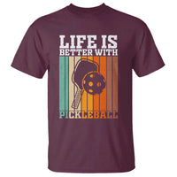 Life Is Better With Pickleball T Shirt Funny Dink Saying - Wonder Print Shop
