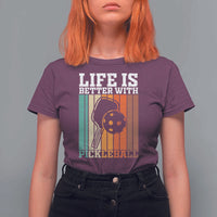 Life Is Better With Pickleball T Shirt For Women Funny Dink Saying - Wonder Print Shop