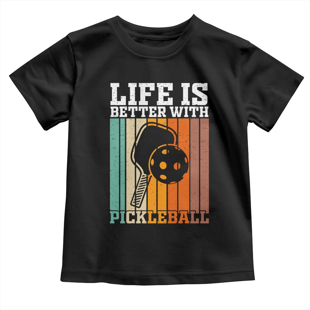 Life Is Better With Pickleball Toddler T Shirt Funny Dink Saying - Wonder Print Shop