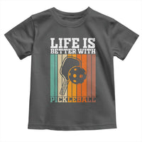 Life Is Better With Pickleball Toddler T Shirt Funny Dink Saying - Wonder Print Shop