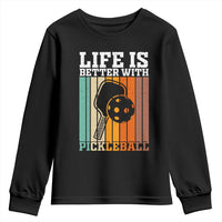 Life Is Better With Pickleball Youth Sweatshirt Funny Dink Saying - Wonder Print Shop