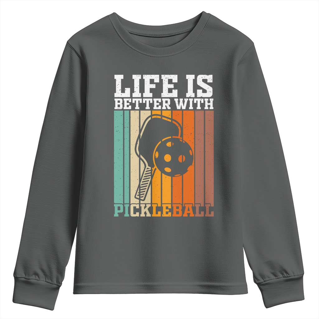 Life Is Better With Pickleball Youth Sweatshirt Funny Dink Saying - Wonder Print Shop