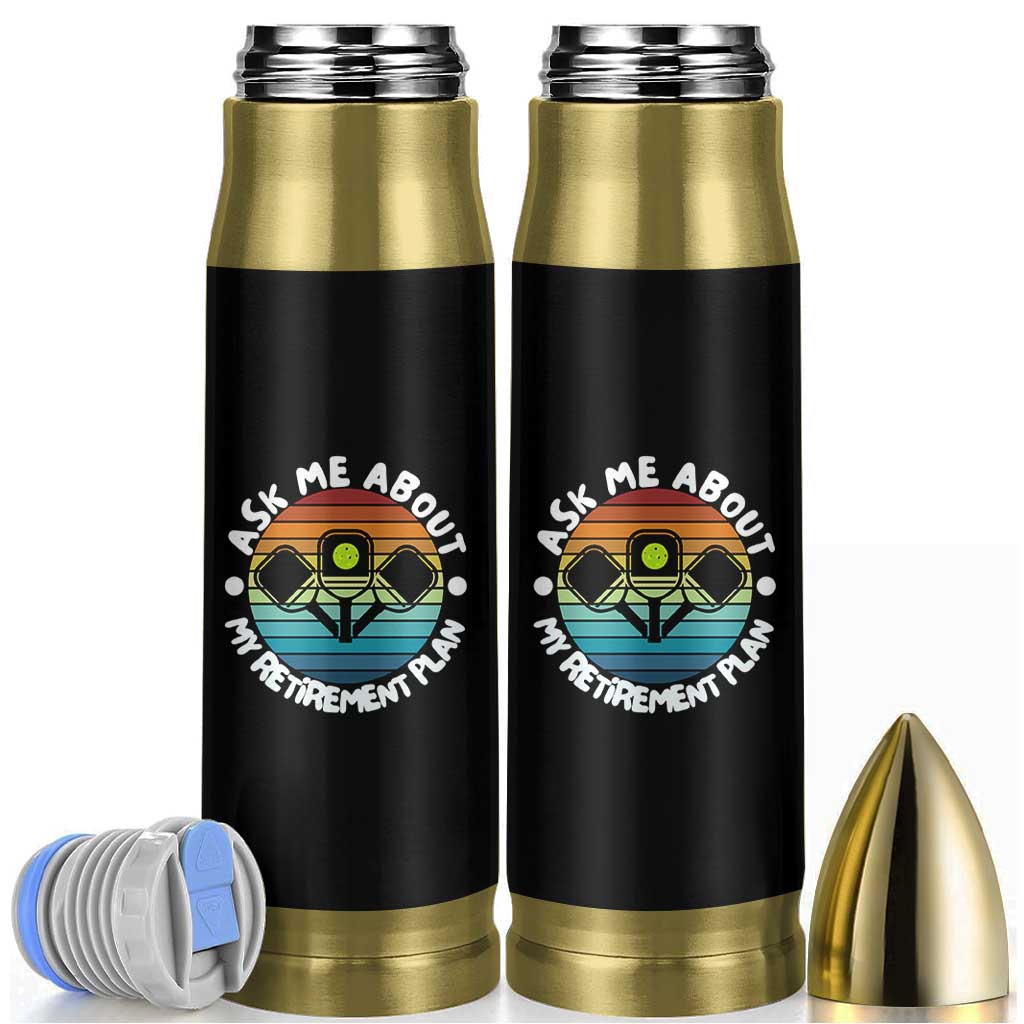My Retirement Plan Bullet Tumbler Funny Pickleball Gift