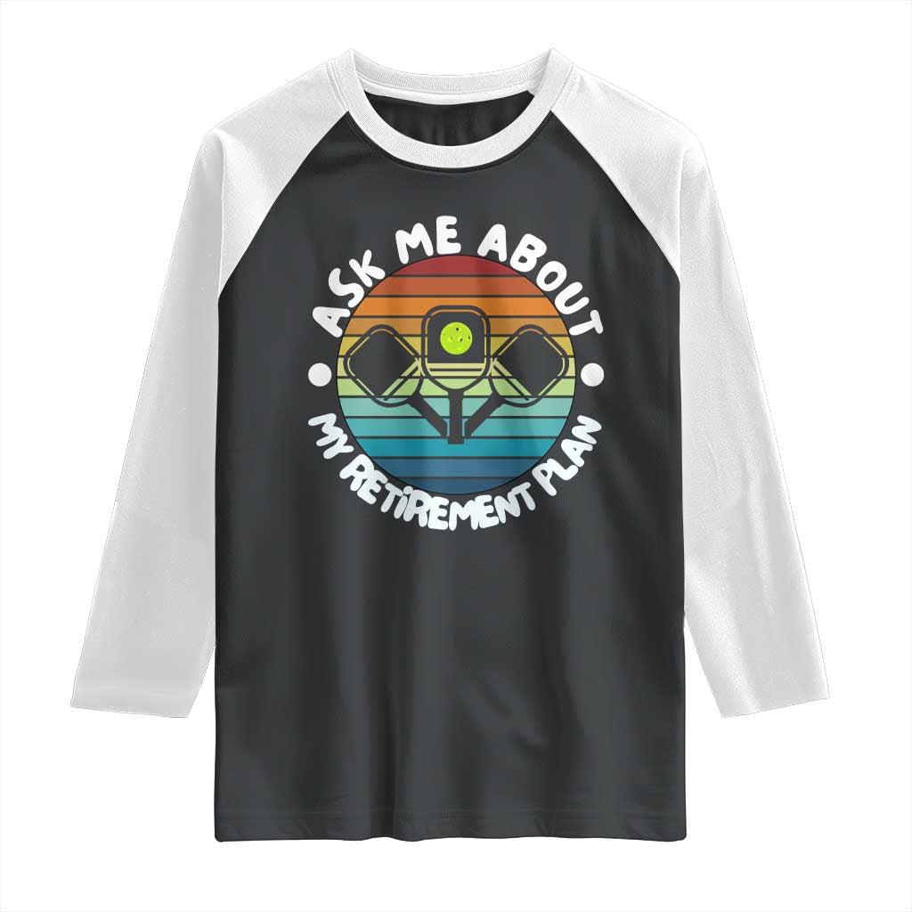 My Retirement Plan Raglan Shirt Funny Pickleball Gift - Wonder Print Shop