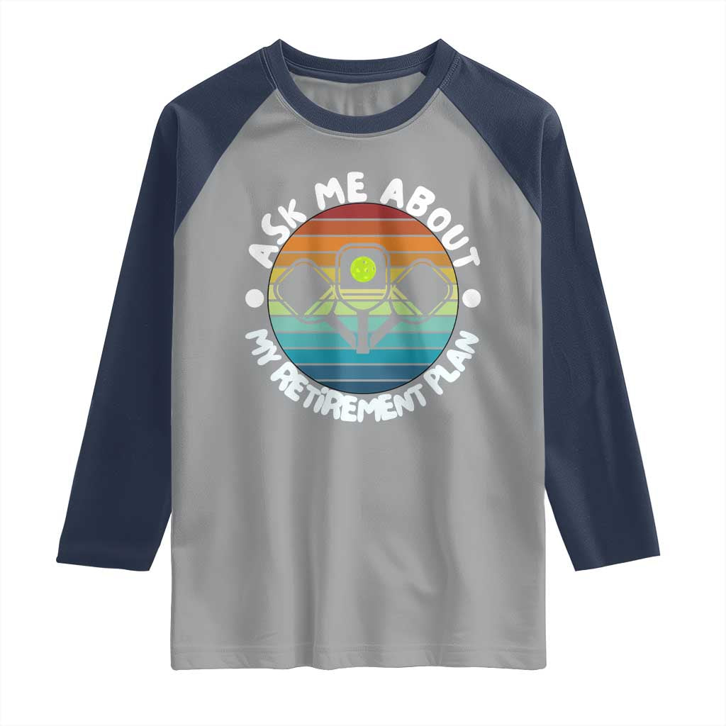My Retirement Plan Raglan Shirt Funny Pickleball Gift - Wonder Print Shop
