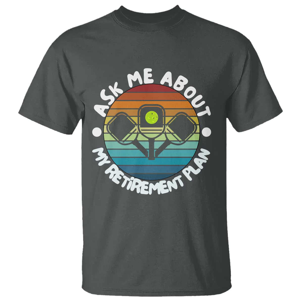My Retirement Plan T Shirt Funny Pickleball Gift - Wonder Print Shop