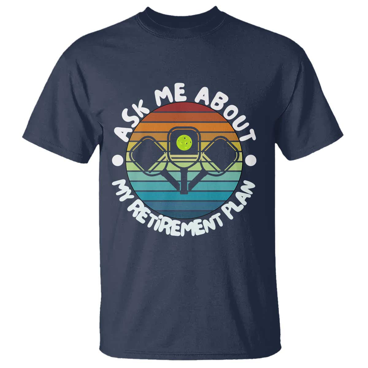 My Retirement Plan T Shirt Funny Pickleball Gift - Wonder Print Shop