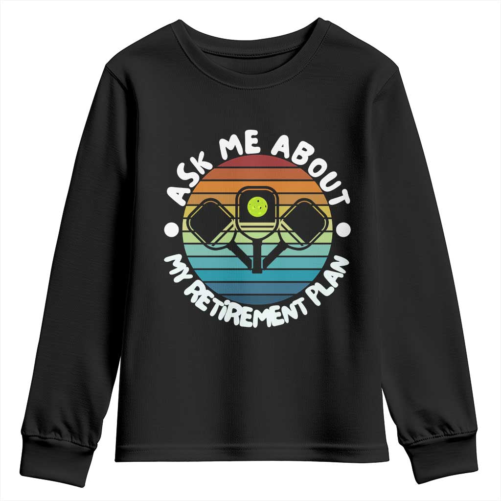 My Retirement Plan Youth Sweatshirt Funny Pickleball Gift - Wonder Print Shop