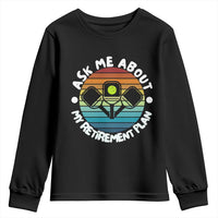 My Retirement Plan Youth Sweatshirt Funny Pickleball Gift - Wonder Print Shop