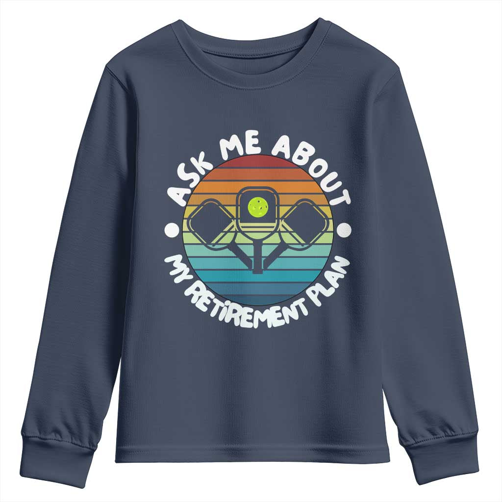 My Retirement Plan Youth Sweatshirt Funny Pickleball Gift - Wonder Print Shop