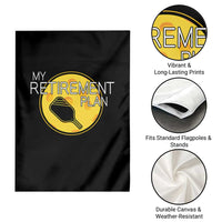 Funny Retirement Plan Garden Flag Pickleball Gift For Lovers - Wonder Print Shop