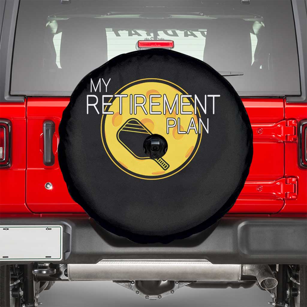 Funny Retirement Plan Spare Tire Cover Pickleball Gift For Lovers - Wonder Print Shop
