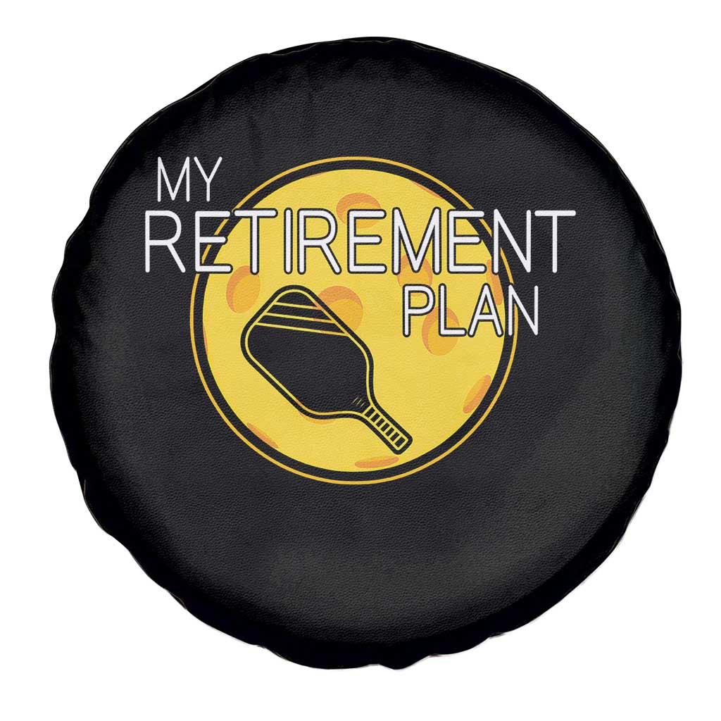 Funny Retirement Plan Spare Tire Cover Pickleball Gift For Lovers - Wonder Print Shop