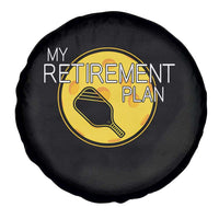 Funny Retirement Plan Spare Tire Cover Pickleball Gift For Lovers - Wonder Print Shop