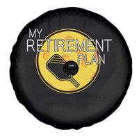Funny Retirement Plan Spare Tire Cover Pickleball Gift For Lovers - Wonder Print Shop