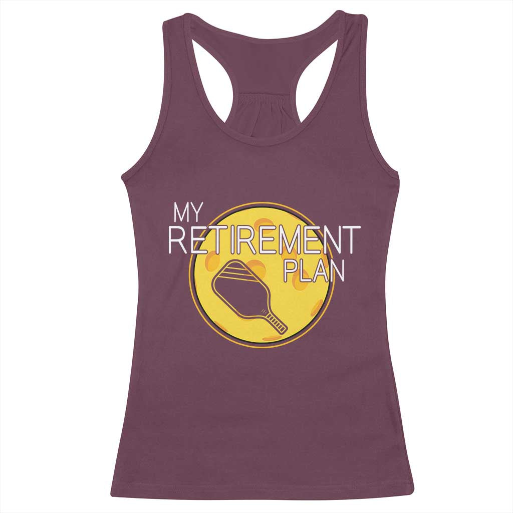 Funny Retirement Plan Racerback Tank Top Pickleball Gift For Lovers - Wonder Print Shop