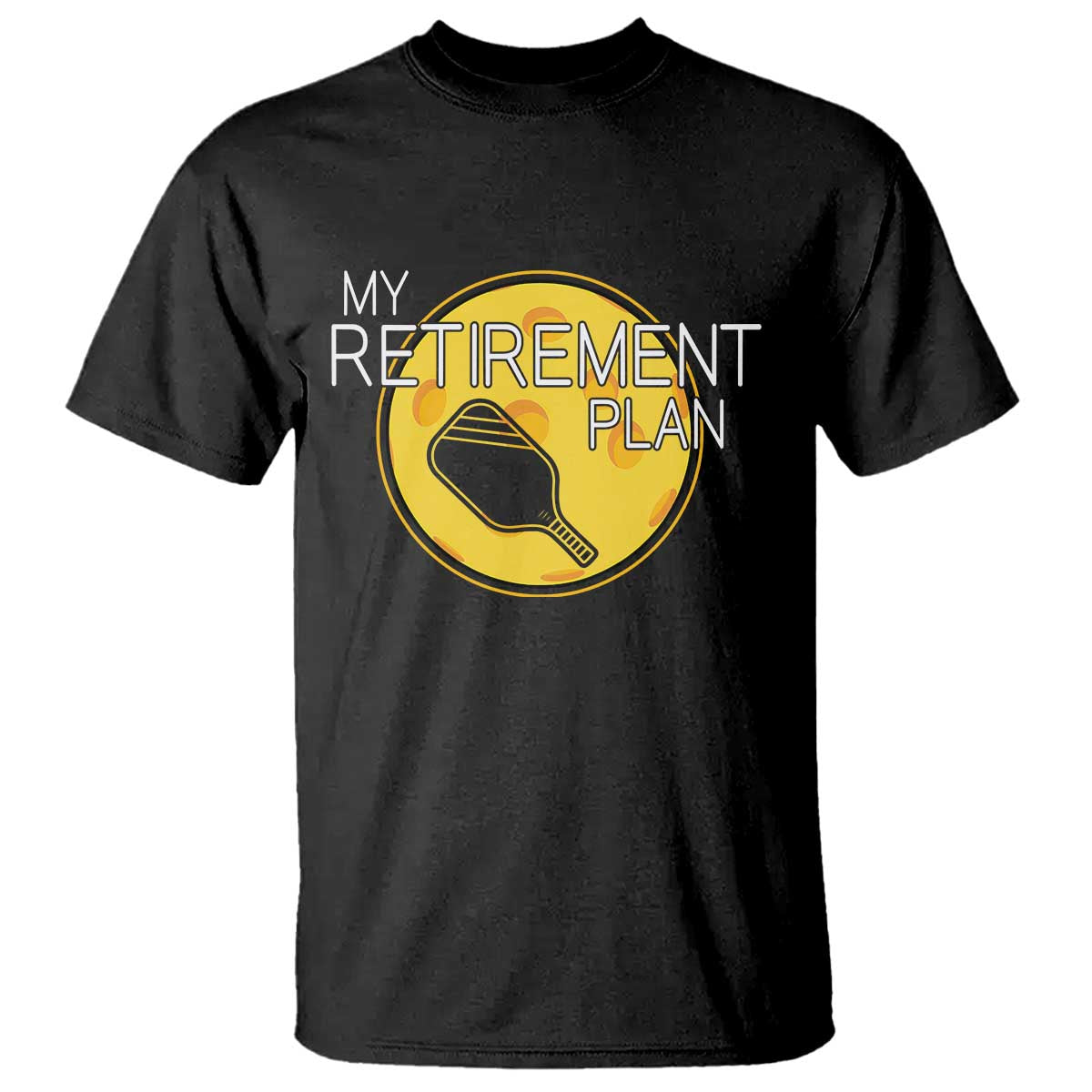 Funny Retirement Plan T Shirt Pickleball Gift For Lovers - Wonder Print Shop