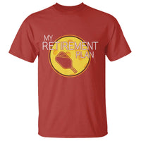 Funny Retirement Plan T Shirt Pickleball Gift For Lovers - Wonder Print Shop